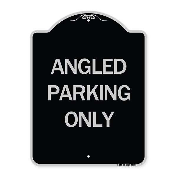 Signmission Angle Parking Only Heavy-Gauge Aluminum Architectural Sign, 24" x 18", BS-1824-24344 A-DES-BS-1824-24344